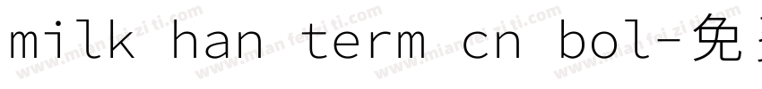 milk han term cn bol字体转换